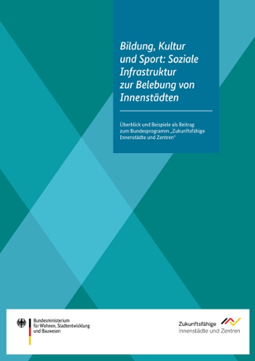 Titelseite des Erfahrungsberichts Soziale Infrastruktur in Innenstädten Titelseite des Erfahrungsberichts Soziale Infrastruktur in Innenstädten